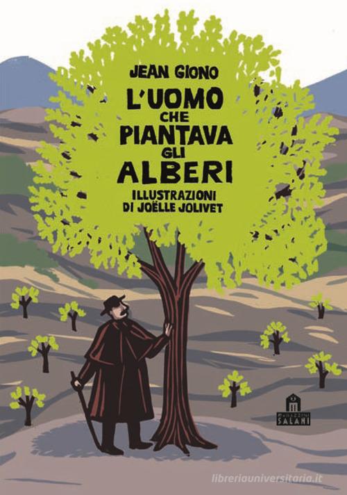 L' uomo che piantava gli alberi. Libro pop-up di Jean Giono edito da Magazzini Salani