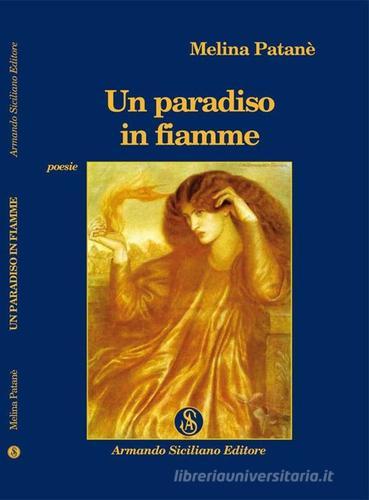 Un paradiso in fiamme di Melina Patanè edito da Armando Siciliano Editore