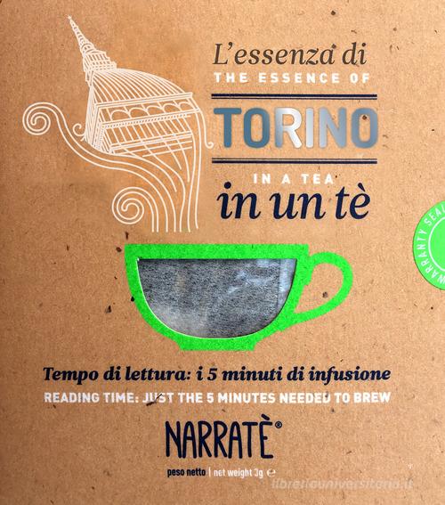 L' essenza di Torino in un tè-The essence of Torino in a tea. Ediz. bilingue di Enrica Tesio edito da Narratè