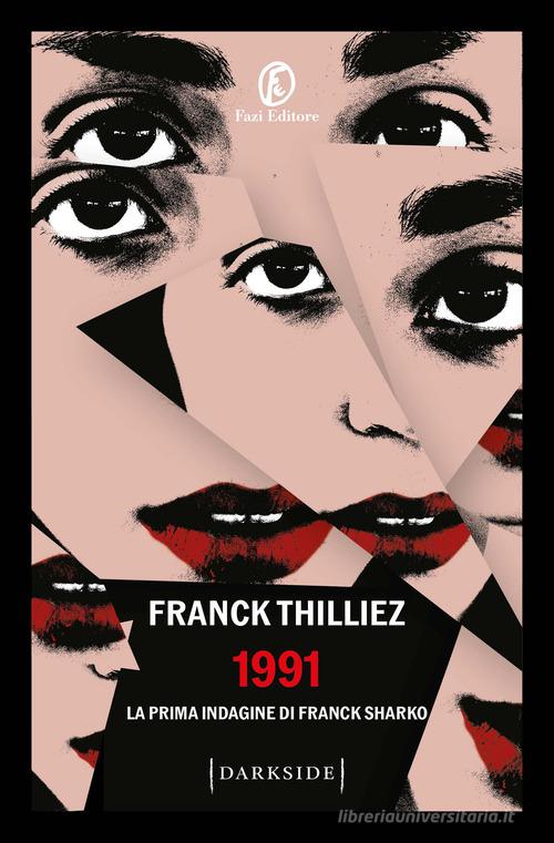 1991. La prima indagine di Franck Sharko di Franck Thilliez edito da Fazi