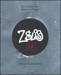 Zelig. 25 anni di risate di Gino & Michele, Giancarlo Bozzo, Marina Alessi edito da Mondadori