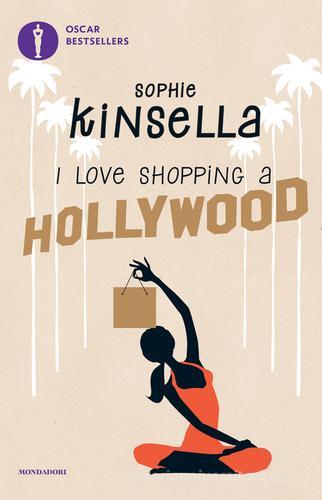 I love shopping a Hollywood di Sophie Kinsella edito da Mondadori
