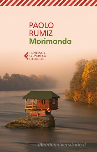 Morimondo di Paolo Rumiz edito da Feltrinelli