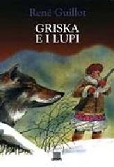 Griska e i lupi di René Guillot edito da Giunti Editore