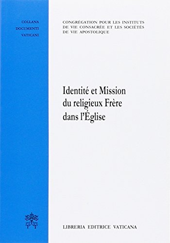 Identité et mission du religieux frère dans l'église edito da Libreria Editrice Vaticana