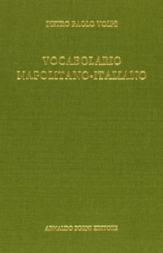 Vocabolario napolitano-italiano (rist. anast. 1869) di Pietro P. Volpe edito da Forni