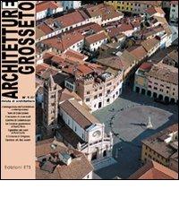 Architetture Grosseto (2007) vol.1 edito da Edizioni ETS