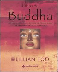 Il libro del Buddha di Lillian Too edito da Tecniche Nuove