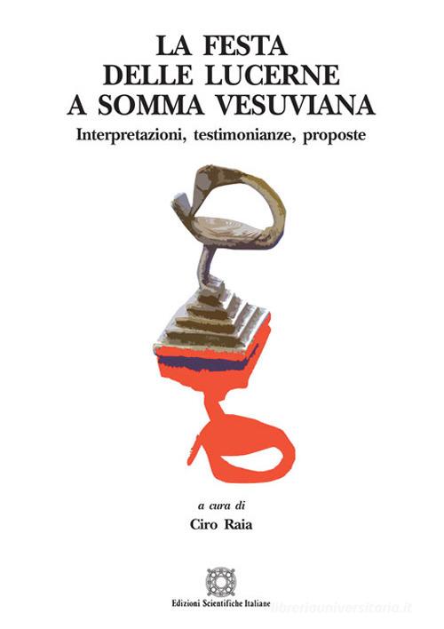 La Festa delle Lucerne a Somma Vesuviana edito da Edizioni Scientifiche Italiane