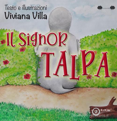 Il signor Talpa. Ediz. a colori di Viviana Villa edito da EdiGiò