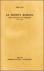 La società romana dalla feudalità al patriziato (1816-1853) di Mario Tosi edito da Storia e Letteratura