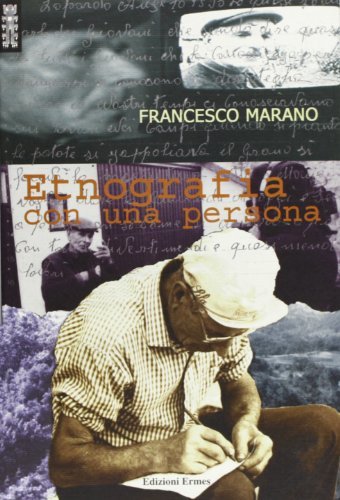 Etnografia con una persona di Francesco Marano edito da EditricErmes