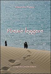 Poesie leggere di Maurizio Putzu edito da Cirronis Giampaolo Editore