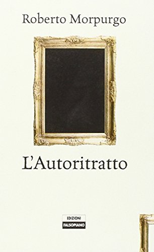 L' autoritratto di Roberto Morpurgo edito da Falsopiano