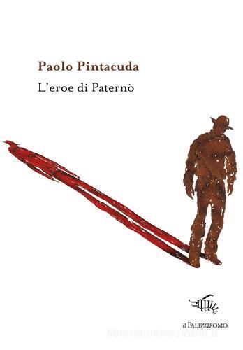 L' ereo di Paternò di Paolo Pintacuda edito da Il Palindromo
