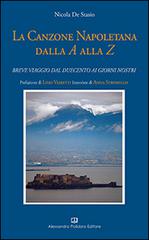 La canzone napoletana dalla A alla Z di Nicola De stasio edito da Alessandro Polidoro Editore