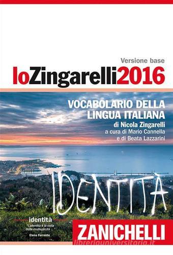 Lo Zingarelli 2016. Vocabolario della lingua italiana. Plus digitale. Con aggiornamento online. Con DVD-ROM di Nicola Zingarelli edito da Zanichelli