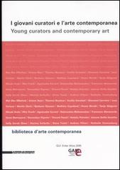 I giovani curatori e l'arte contemporanea-Young curators and contemporary art edito da Silvana