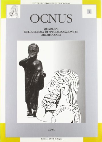Ocnus. Quaderni della Scuola di specializzazione in archeologia vol.1 edito da CLUEB