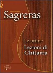 Le prime lezioni di chitarra di Julio S. Sagreras edito da Carisch