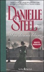 Una donna libera di Danielle Steel edito da Sperling & Kupfer