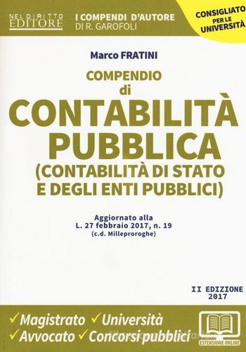 Compendio di contabilità pubblica (contabilità di Stato e degli enti pubblici) di Marco Fratini edito da Neldiritto Editore