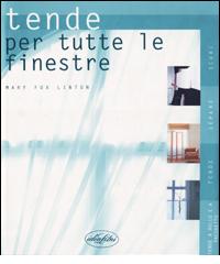 Tende per tutte le finestre di Fox Linton Mary edito da Idea Libri