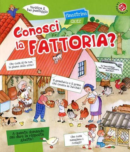 Conosci la fattoria? Finestrine quiz di Gabriele Clima, Anna Curti edito da La Coccinella