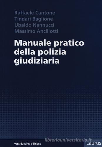 Manuale pratico della polizia giudiziaria edito da Laurus Robuffo