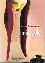 Il miracolo. Racconto giallo su sfondo politico di Josef Skvorecky edito da Fandango Libri