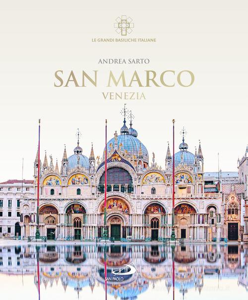 San Marco. Venezia di Andrea Sarto edito da San Paolo Edizioni