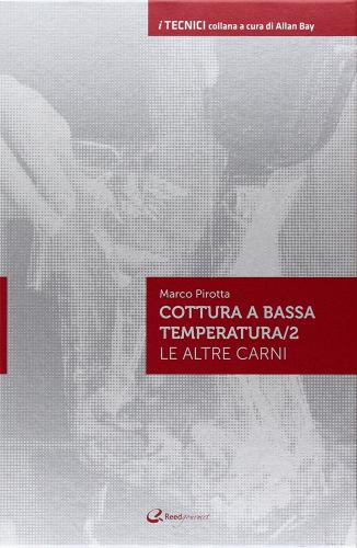 La cottura a bassa temperatura vol.2 di Marco Pirotta edito da Italian Gourmet