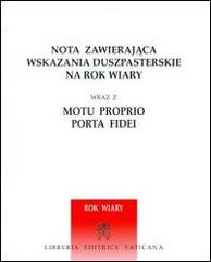 Nota zawierajaca wskazania duszpasterskie na rok wiary-Nota con indicazioni pastorali per l'anno della fede edito da Libreria Editrice Vaticana