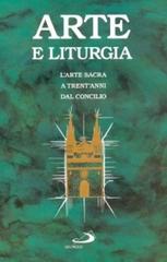 Arte e liturgia. L'arte sacra a trent'anni dal Concilio edito da San Paolo Edizioni