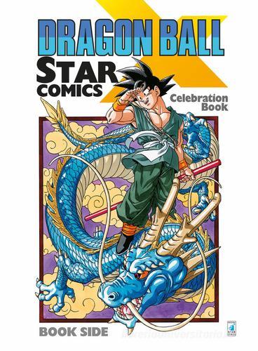 Dragon Ball x Star Comics. Celebration book. Ediz. illustrata edito da Star Comics
