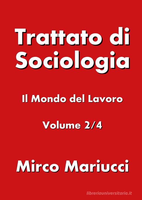 Trattato di sociologia vol.2 di Mirco Mariucci edito da Youcanprint