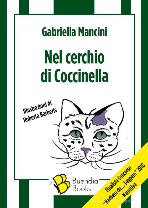 Nel cerchio di Coccinella di Gabriella Mancini edito da Buendia Books