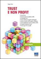Trust e non profit di Sergio Ricci edito da Maggioli Editore