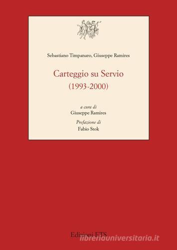 Carteggio su Servio (1993-2000) edito da Edizioni ETS