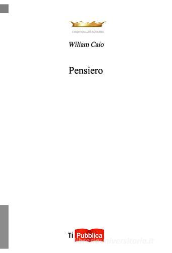Pensiero di Wiliam Caio edito da Lampi di Stampa