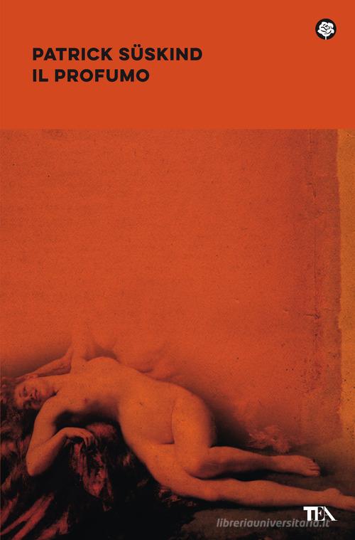 Libro Il profumo di Patrick Süskind Narrativa best seller di TEA