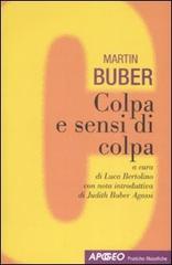 Colpa e sensi di colpa di Martin Buber edito da Apogeo