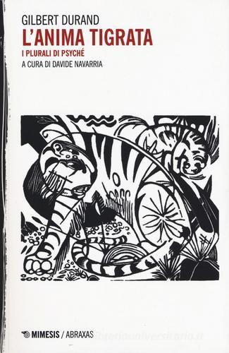 Anima tigrata di Gilbert Durand edito da Mimesis