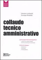 Collaudo tecnico-amministrativo. Con CD-ROM di Salvatore Lombardo, Giuseppe Mirabella edito da Flaccovio Dario
