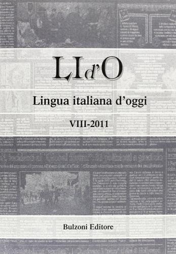 LI d'O. Lingua italiana d'oggi (2011) vol.8 edito da Bulzoni
