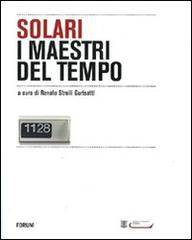 Solari, i maestri del tempo edito da Forum Edizioni