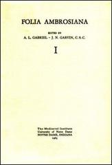 Folia ambrosiana di A. L. Gabriel, J. N. Garvin edito da Storia e Letteratura