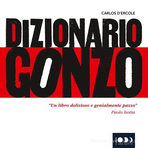 Dizionario Gonzo di Carlos D'Ercole edito da 1000eunanotte