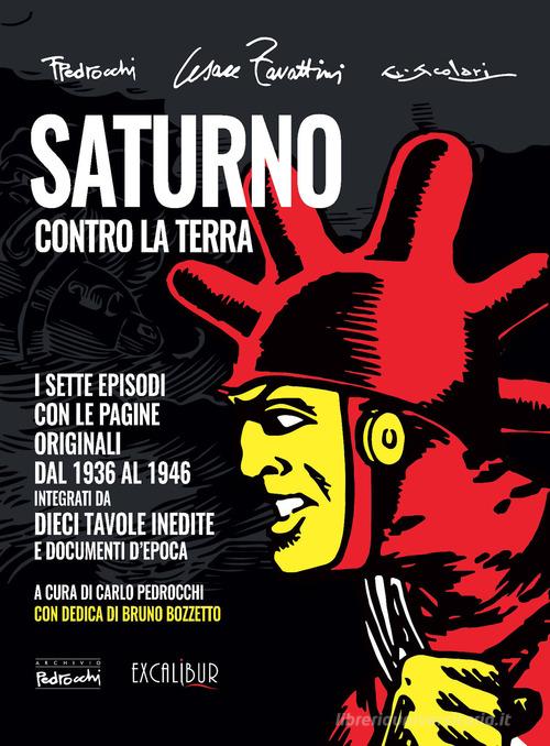 Saturno contro la Terra. L'integrale. Ediz. integrale di Cesare Zavattini, Federico Pedrocchi edito da Excalibur (Milano)