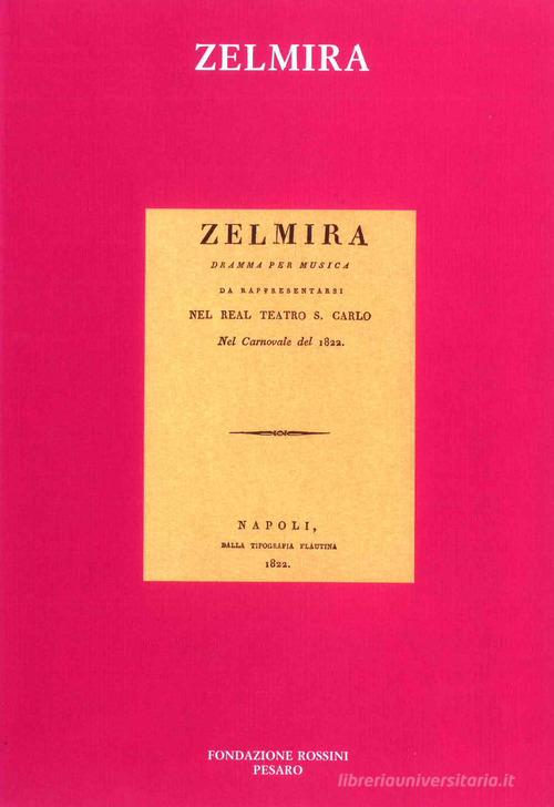 Zelmira edito da Fondazione G. Rossini
